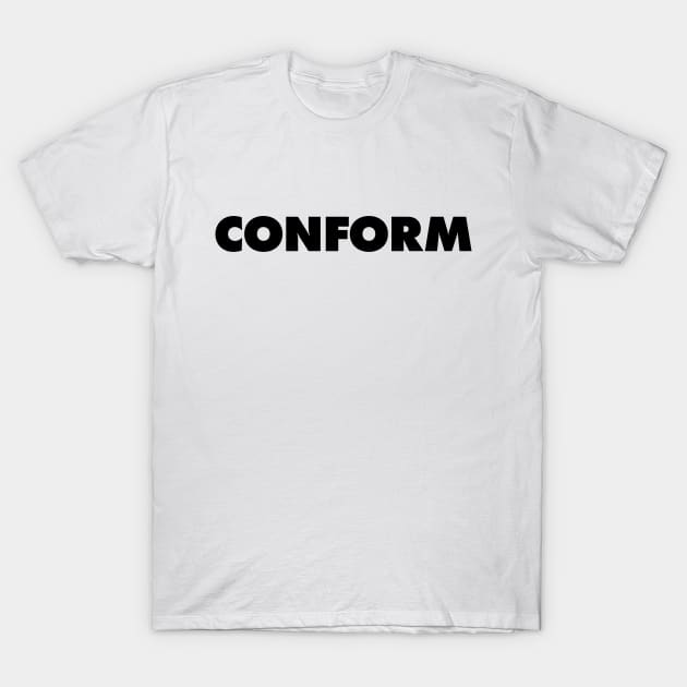 Conform - They Live T-Shirt by Nonstop Shirts